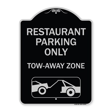 Signmission Restaurant Parking Tow-Away Zone W/ Car Tow Graphic Heavy-Gauge Alum Sign, 24" x 18", BS-1824-22978 A-DES-BS-1824-22978